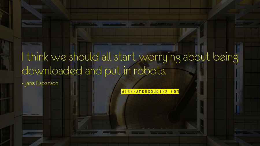 Do You Miss Travelling Quotes By Jane Espenson: I think we should all start worrying about