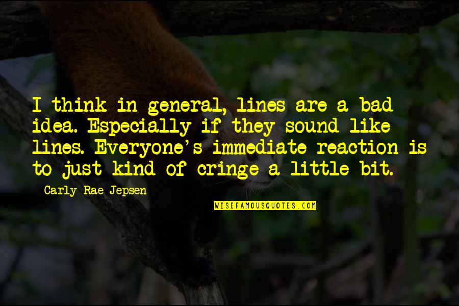 Do You Permit It Quotes By Carly Rae Jepsen: I think in general, lines are a bad Do You Permit It Quotes By Carly Rae Jepsen: I think in general, lines are a bad