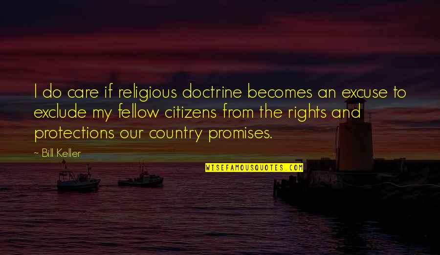 Do You Really Care Quotes By Bill Keller: I do care if religious doctrine becomes an