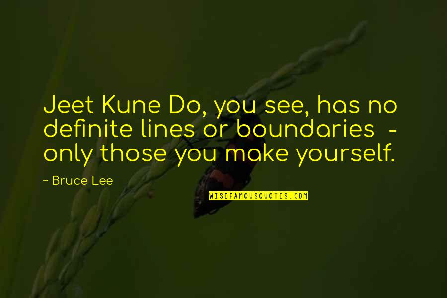 Do You See Quotes By Bruce Lee: Jeet Kune Do, you see, has no definite Do You See Quotes By Bruce Lee: Jeet Kune Do, you see, has no definite