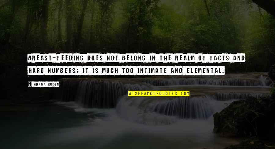 Dobbelt Solseng Quotes By Hanna Rosin: Breast-feeding does not belong in the realm of