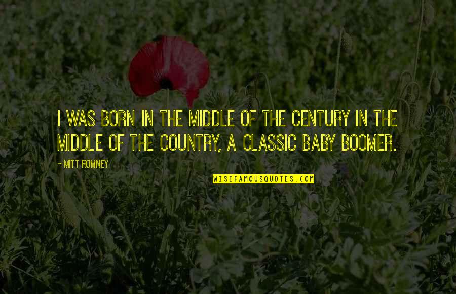 Doblegar Spanish Quotes By Mitt Romney: I was born in the middle of the