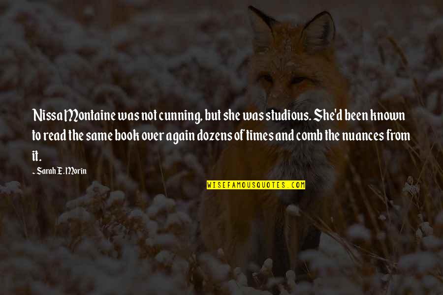 Dobreff Design Quotes By Sarah E. Morin: Nissa Montaine was not cunning, but she was
