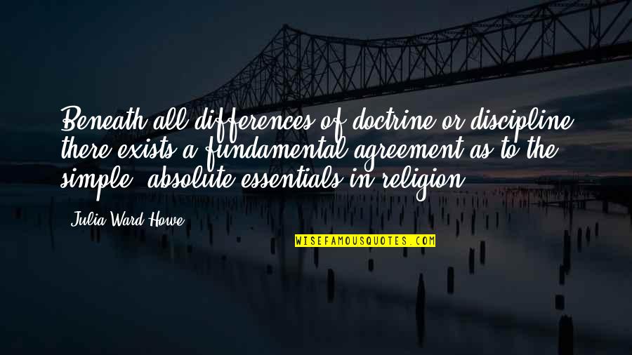 Doc Holidays Quotes By Julia Ward Howe: Beneath all differences of doctrine or discipline there Doc Holidays Quotes By Julia Ward Howe: Beneath all differences of doctrine or discipline there