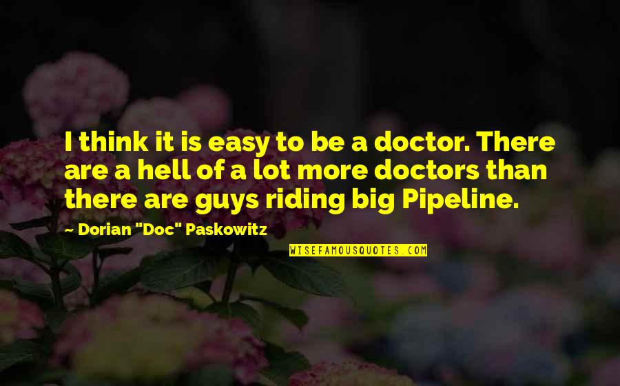 Doc Paskowitz Quotes By Dorian 