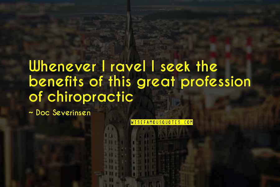 Doc Quotes By Doc Severinsen: Whenever I ravel I seek the benefits of