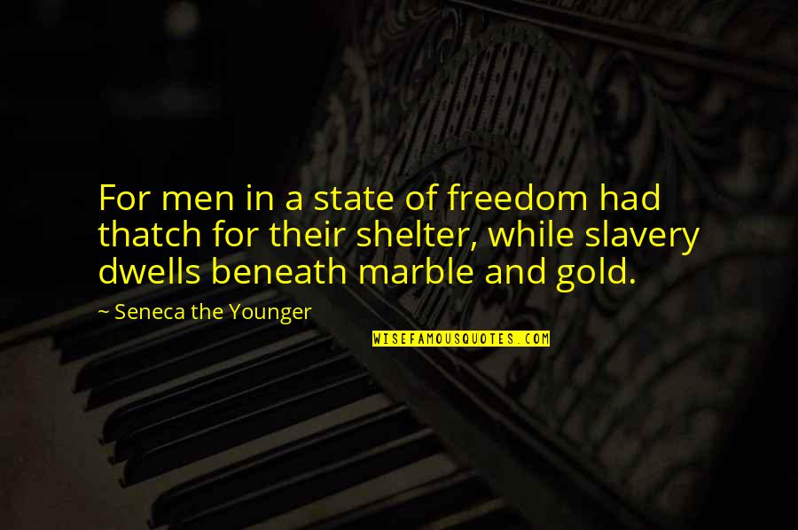 Docampo Alberto Quotes By Seneca The Younger: For men in a state of freedom had