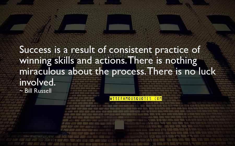 Doctor Seuss Quote Quotes By Bill Russell: Success is a result of consistent practice of