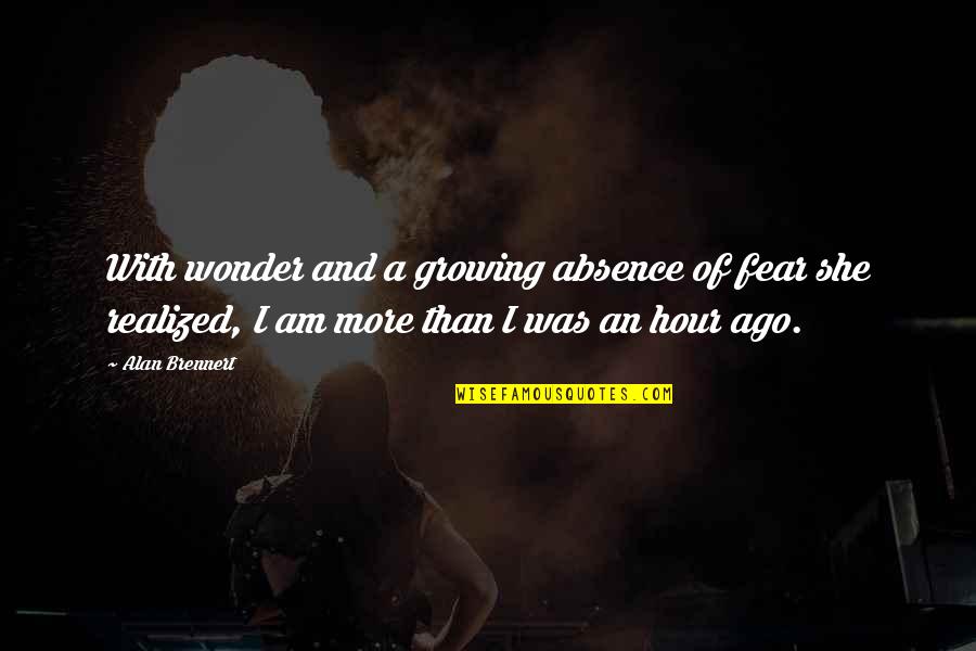 Doctor Who Deadly Assassin Quotes By Alan Brennert: With wonder and a growing absence of fear