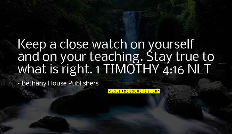 Doctor Who Series 8 Quotes By Bethany House Publishers: Keep a close watch on yourself and on