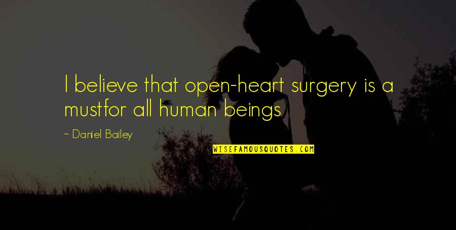 Doctor Who The Curse Of Fenric Quotes By Daniel Bailey: I believe that open-heart surgery is a mustfor