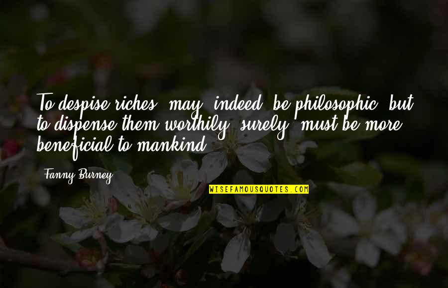 Doctors In Kannada Quotes By Fanny Burney: To despise riches, may, indeed, be philosophic, but