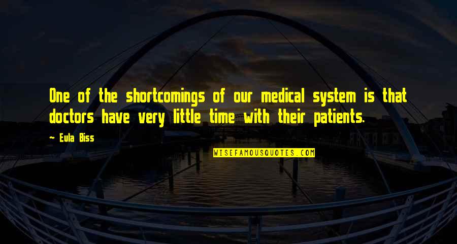 Doctors Patients Quotes By Eula Biss: One of the shortcomings of our medical system