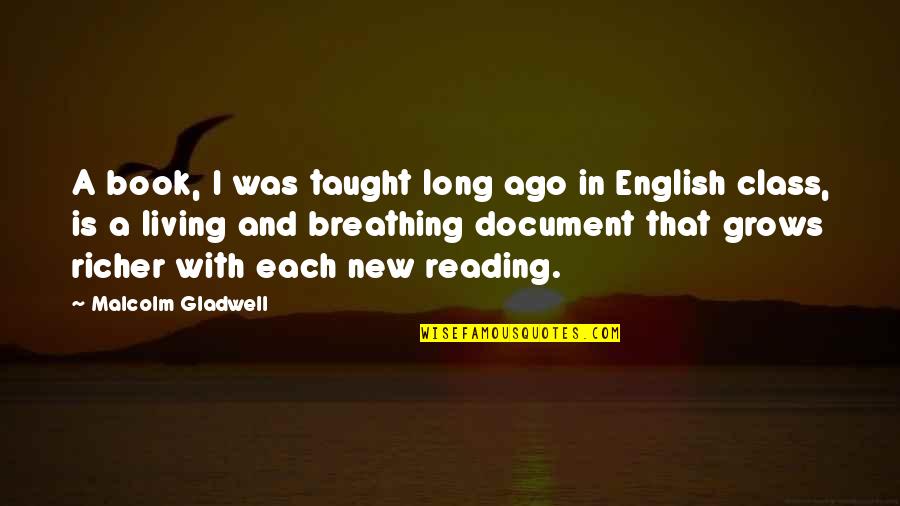 Document Quotes By Malcolm Gladwell: A book, I was taught long ago in