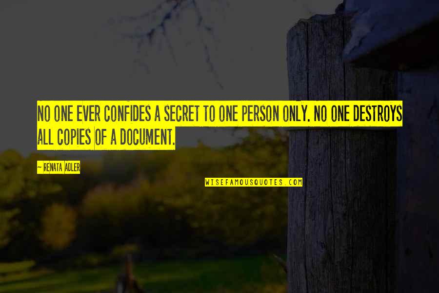 Document.write Quotes By Renata Adler: No one ever confides a secret to one