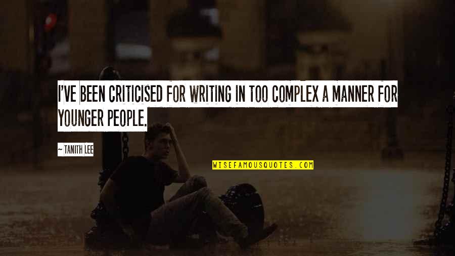 Documentaire Madagascar Quotes By Tanith Lee: I've been criticised for writing in too complex