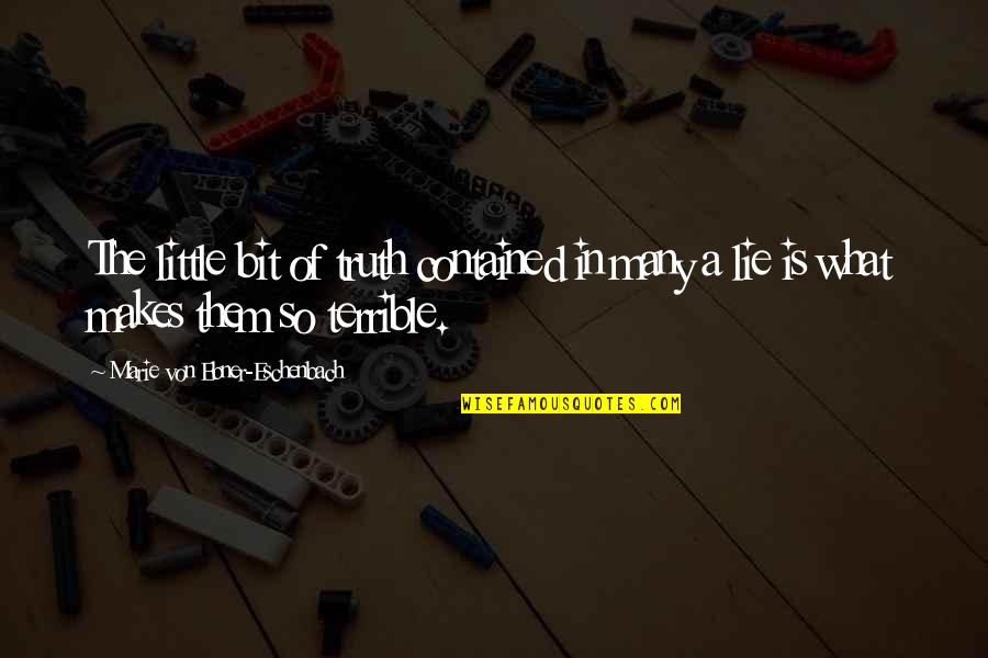 Dodeline Quotes By Marie Von Ebner-Eschenbach: The little bit of truth contained in many Dodeline Quotes By Marie Von Ebner-Eschenbach: The little bit of truth contained in many