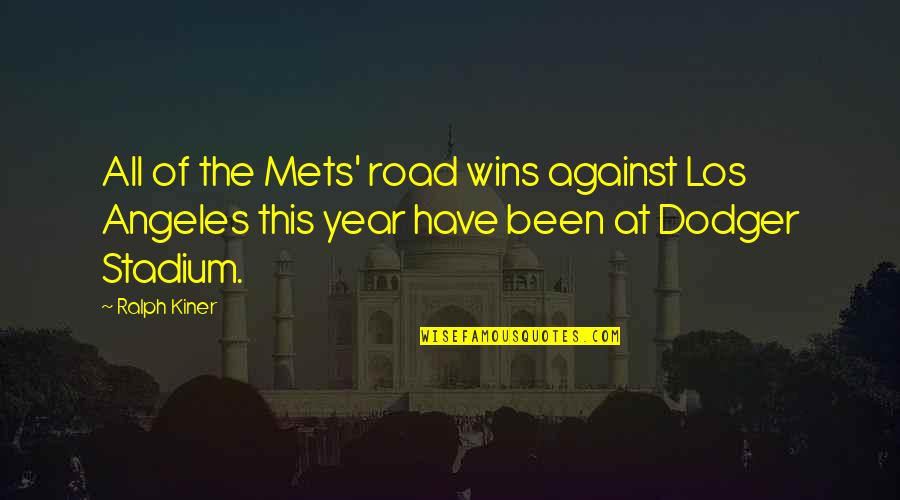 Dodger Quotes By Ralph Kiner: All of the Mets' road wins against Los