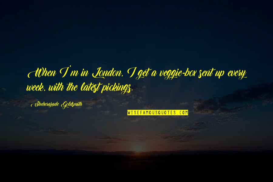 Dodiongan Quotes By Sheherazade Goldsmith: When I'm in London, I get a veggie-box