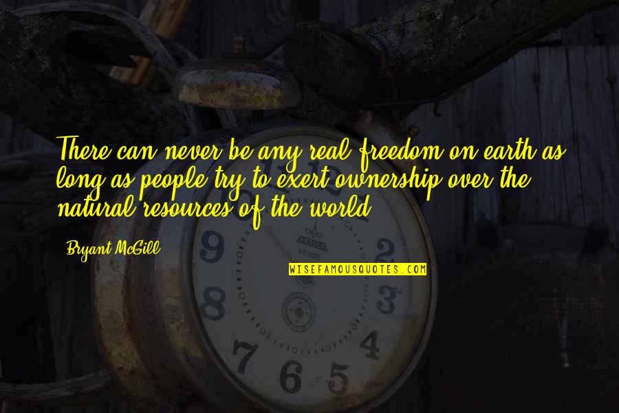 Dodong Cacanando Quotes By Bryant McGill: There can never be any real freedom on