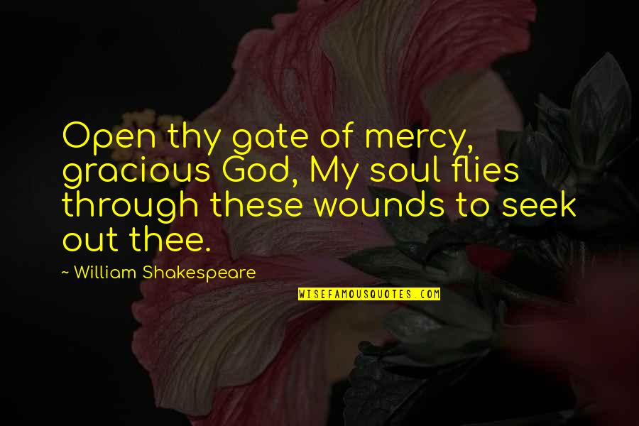 Doeleman Black Quotes By William Shakespeare: Open thy gate of mercy, gracious God, My