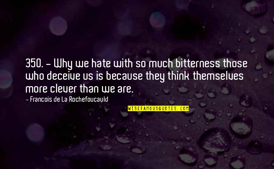 Does A Book Title Get Italicized Or Quotes By Francois De La Rochefoucauld: 350. - Why we hate with so much Does A Book Title Get Italicized Or Quotes By Francois De La Rochefoucauld: 350. - Why we hate with so much