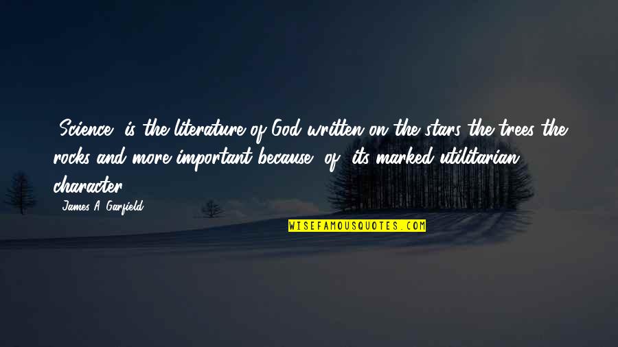Does A Comma Precede A Quote Quotes By James A. Garfield: [Science] is the literature of God written on
