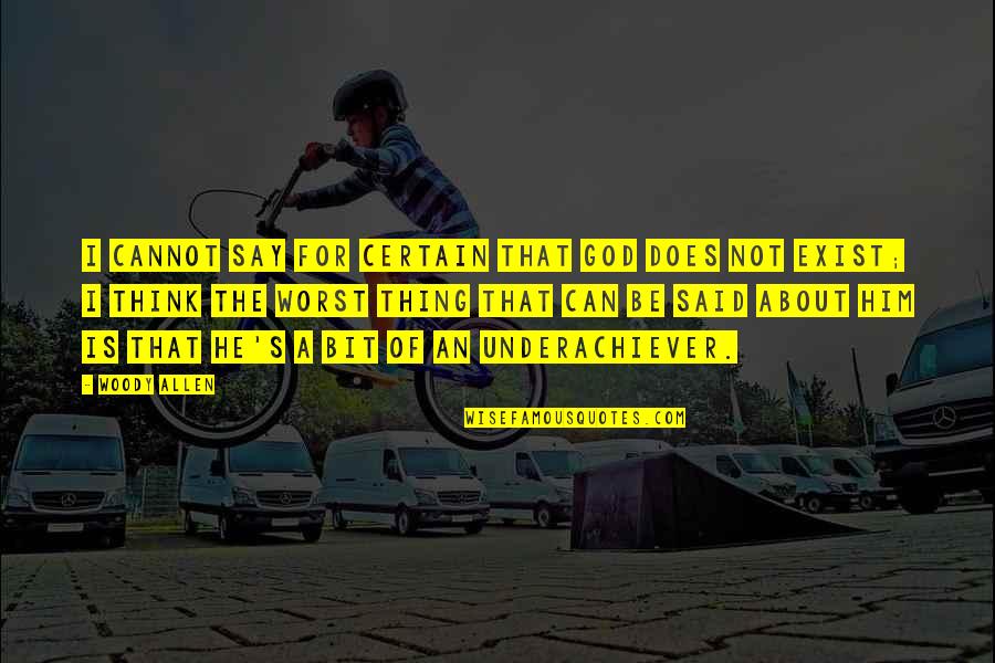 Does God Exist Quotes By Woody Allen: I cannot say for certain that God does Does God Exist Quotes By Woody Allen: I cannot say for certain that God does