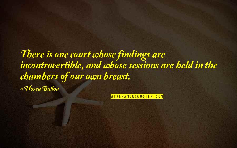 Does Happiness Exist Quotes By Hosea Ballou: There is one court whose findings are incontrovertible,