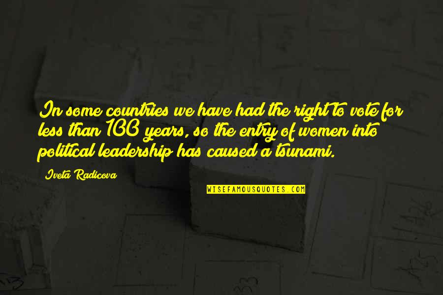 Does He Still Care Quotes By Iveta Radicova: In some countries we have had the right Does He Still Care Quotes By Iveta Radicova: In some countries we have had the right
