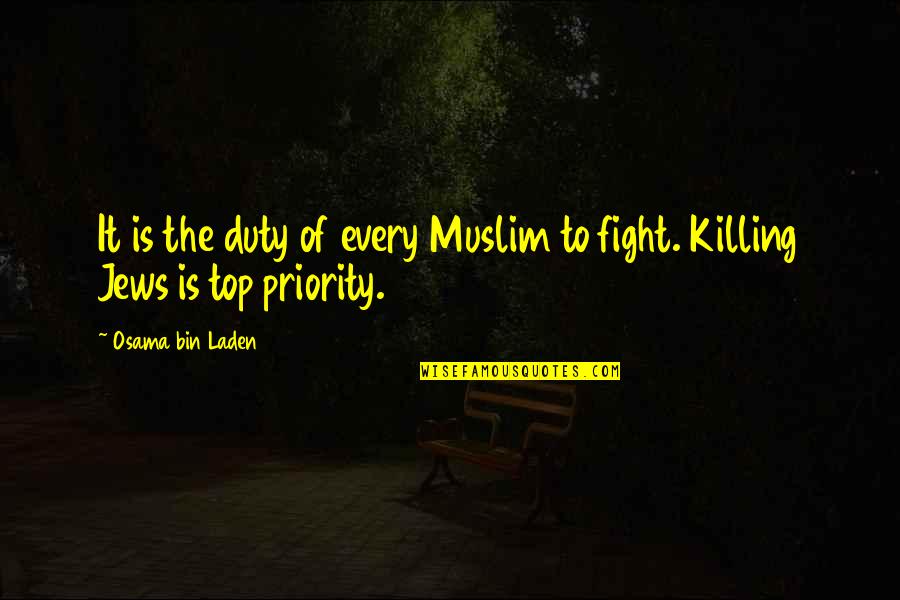 Does She Care Quotes By Osama Bin Laden: It is the duty of every Muslim to