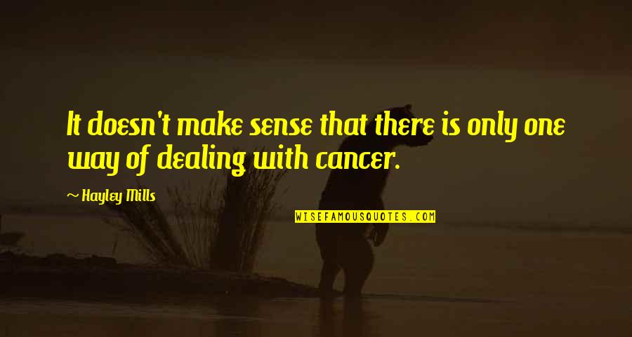 Doesn T Make Sense Quotes By Hayley Mills: It doesn't make sense that there is only