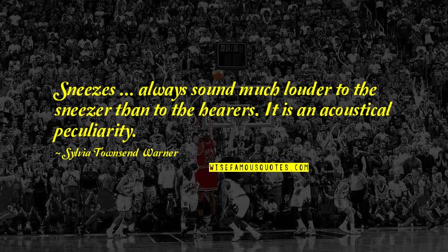 Doetsch Environmental Services Quotes By Sylvia Townsend Warner: Sneezes ... always sound much louder to the Doetsch Environmental Services Quotes By Sylvia Townsend Warner: Sneezes ... always sound much louder to the