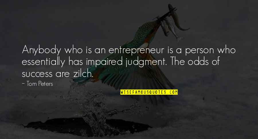 Dog Collars Quotes By Tom Peters: Anybody who is an entrepreneur is a person