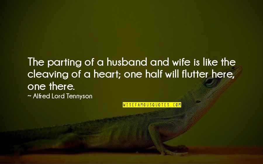 Dog Fart Quotes By Alfred Lord Tennyson: The parting of a husband and wife is