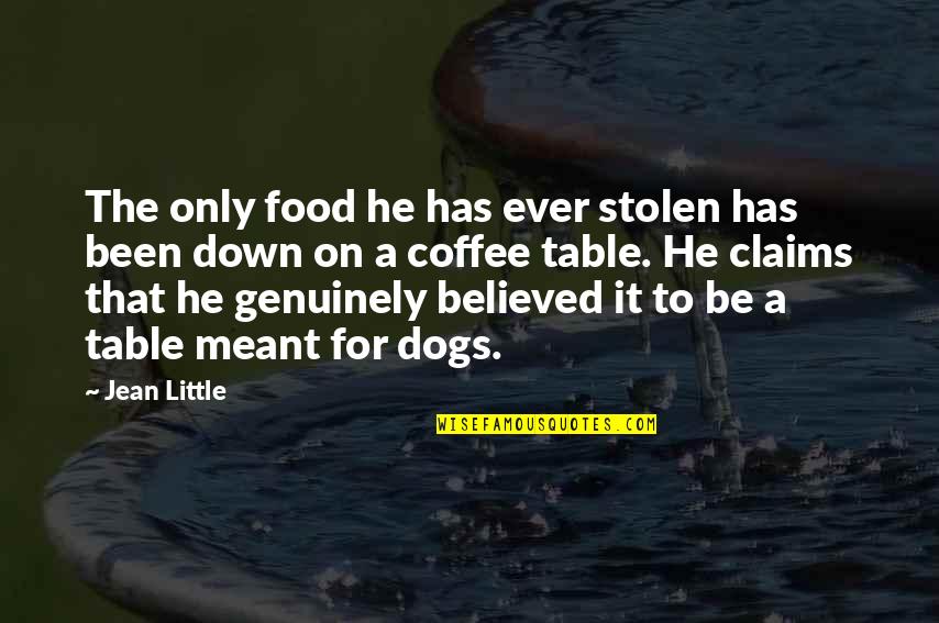 Dog Food Quotes By Jean Little: The only food he has ever stolen has