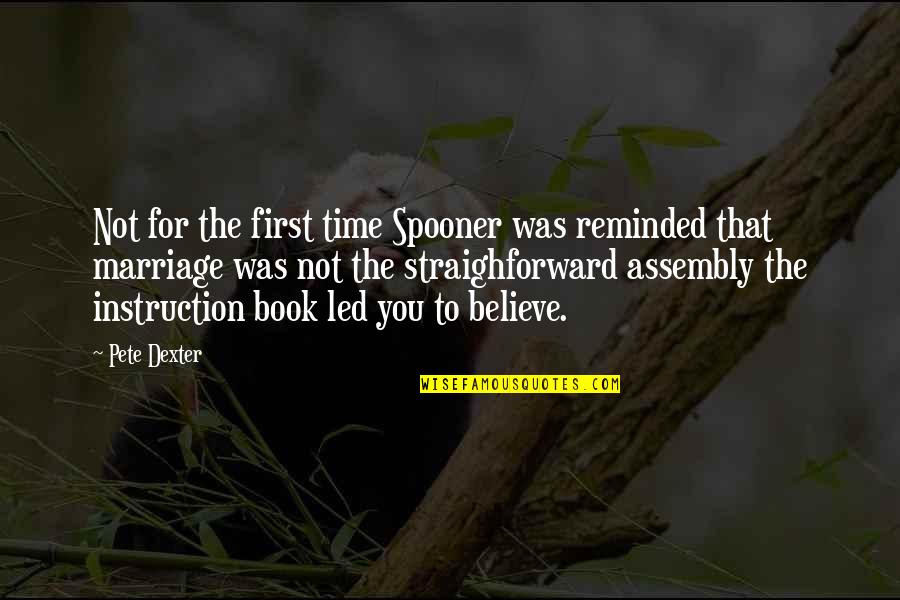 Dog Hit By Car Quotes By Pete Dexter: Not for the first time Spooner was reminded Dog Hit By Car Quotes By Pete Dexter: Not for the first time Spooner was reminded
