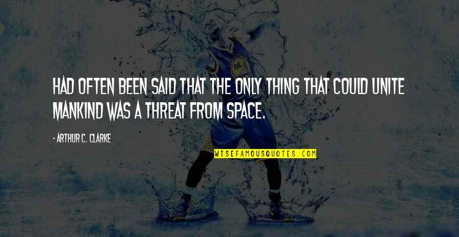 Dog Life Lesson Quotes By Arthur C. Clarke: had often been said that the only thing Dog Life Lesson Quotes By Arthur C. Clarke: had often been said that the only thing