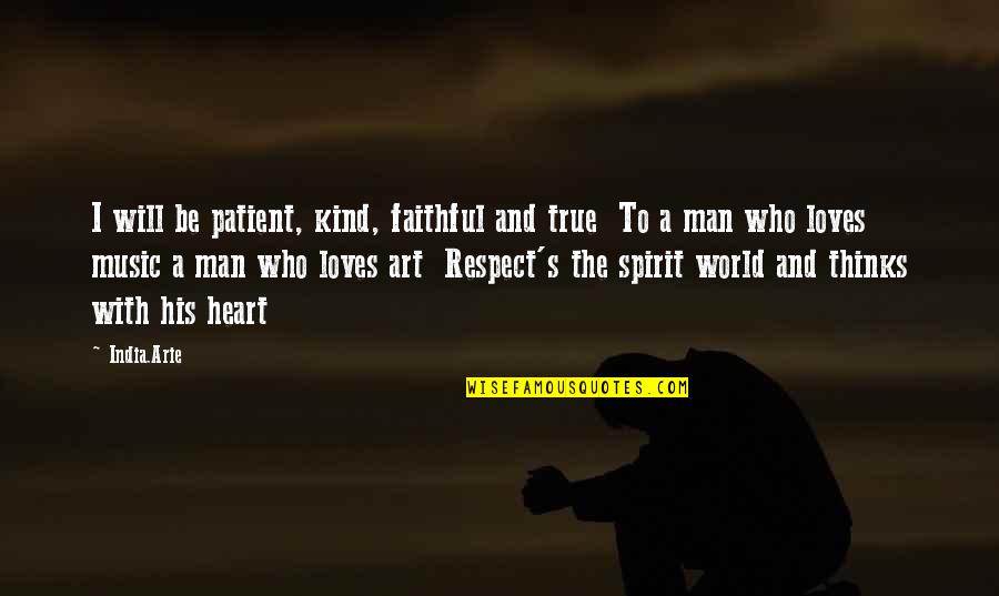 Dog Runner Quotes By India.Arie: I will be patient, kind, faithful and true Dog Runner Quotes By India.Arie: I will be patient, kind, faithful and true