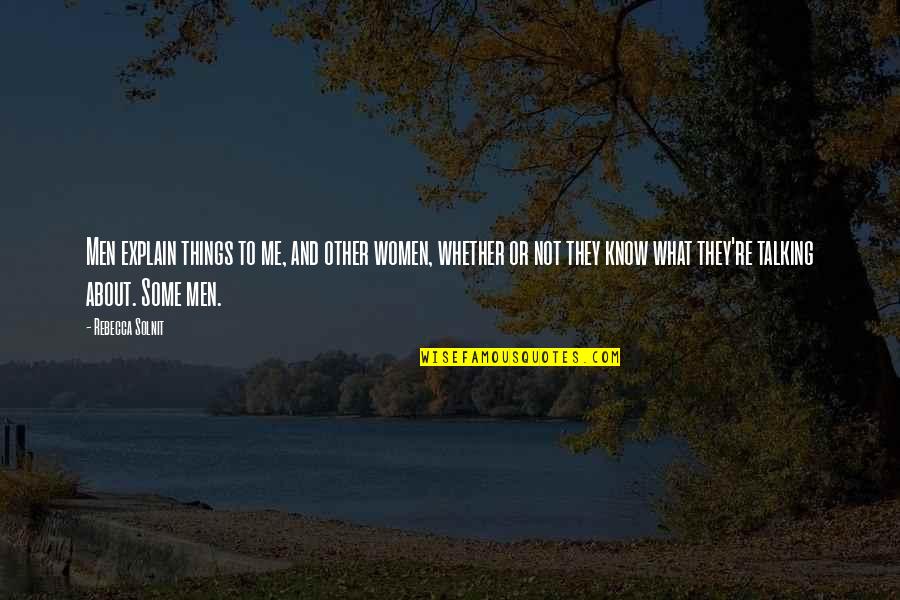 Dog Shadow Quotes By Rebecca Solnit: Men explain things to me, and other women, Dog Shadow Quotes By Rebecca Solnit: Men explain things to me, and other women,