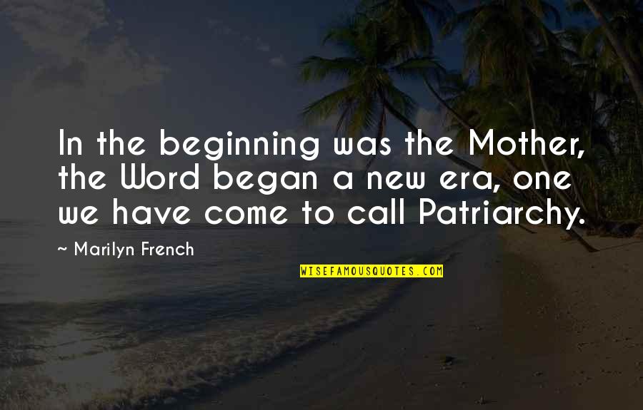 Dog Sympathy Quotes By Marilyn French: In the beginning was the Mother, the Word