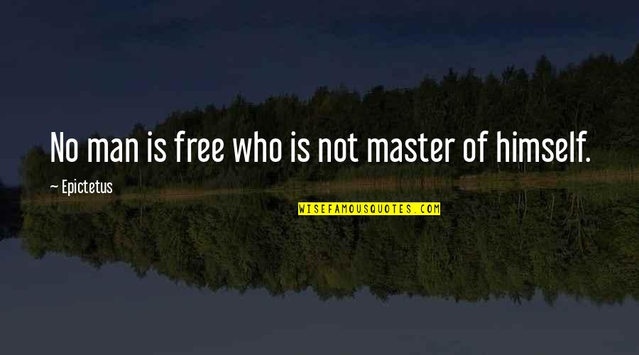 Dog Tags Quotes By Epictetus: No man is free who is not master