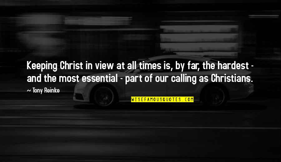 Dog Treat Quotes By Tony Reinke: Keeping Christ in view at all times is, Dog Treat Quotes By Tony Reinke: Keeping Christ in view at all times is,