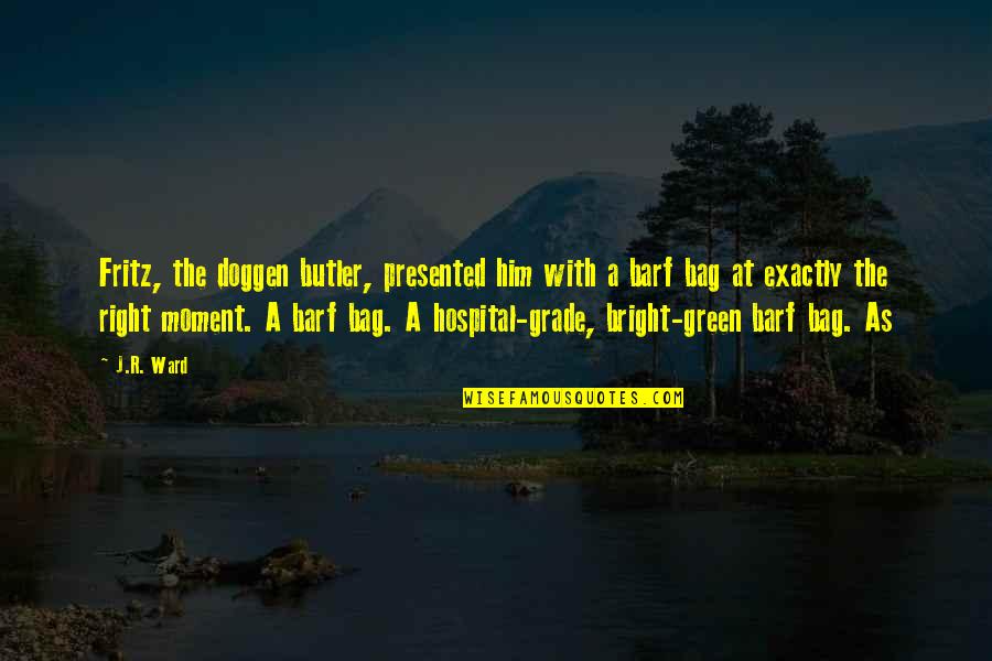 Doggen In Not Quotes By J.R. Ward: Fritz, the doggen butler, presented him with a Doggen In Not Quotes By J.R. Ward: Fritz, the doggen butler, presented him with a