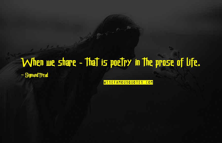 Doggie Heaven Rainbow Bridge Quotes By Sigmund Freud: When we share - that is poetry in Doggie Heaven Rainbow Bridge Quotes By Sigmund Freud: When we share - that is poetry in