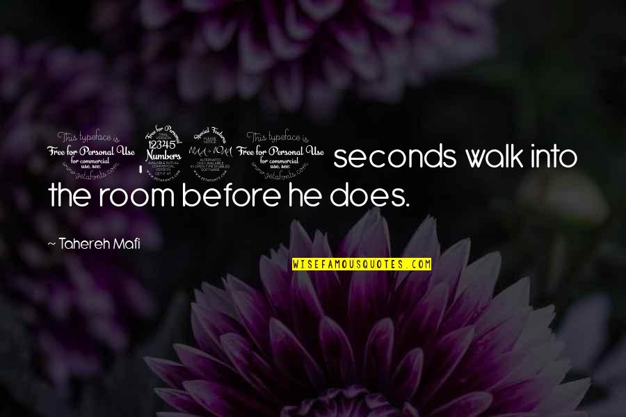Doghood Quotes By Tahereh Mafi: 1,320 seconds walk into the room before he