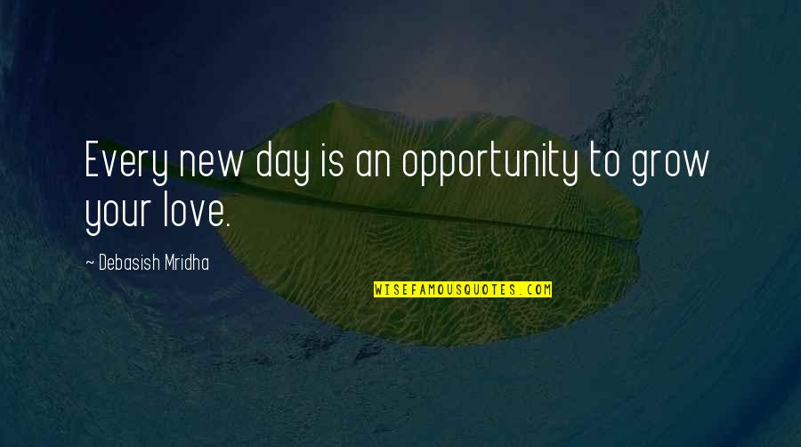 Dogs Boris Levinson Quotes By Debasish Mridha: Every new day is an opportunity to grow