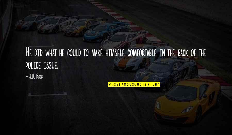 Doigt Dhonneur Quotes By J.D. Robb: He did what he could to make himself