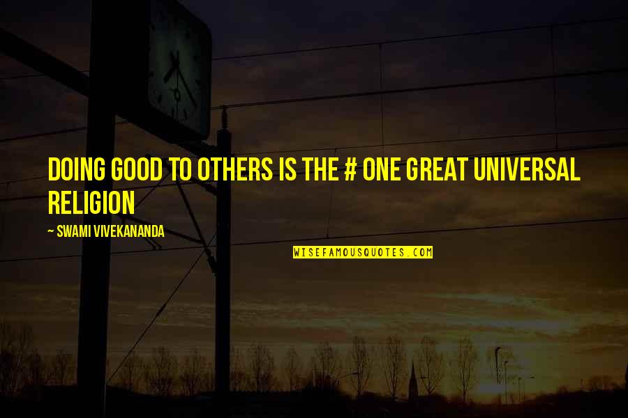 Doing Good For Others Quotes By Swami Vivekananda: Doing good to others is the # one