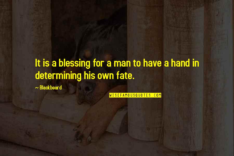 Doing Right In A Relationship Quotes By Blackbeard: It is a blessing for a man to
